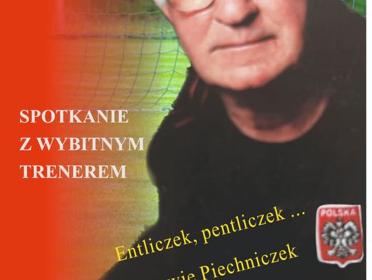 Entliczek, pentliczek co powie Piechniczek