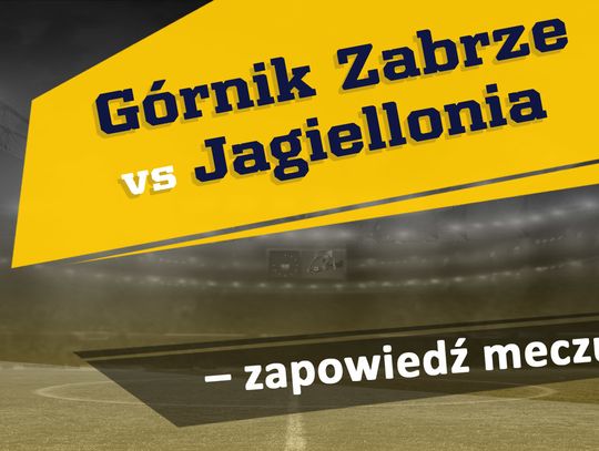 Górnik Zabrze vs Jagiellonia – zapowiedź meczu