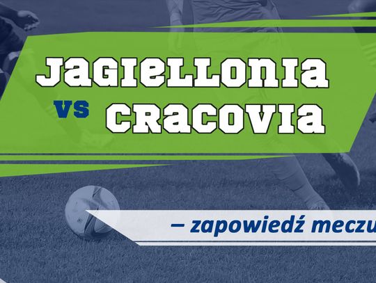 Jagiellonia vs Cracovia – zapowiedź meczu!