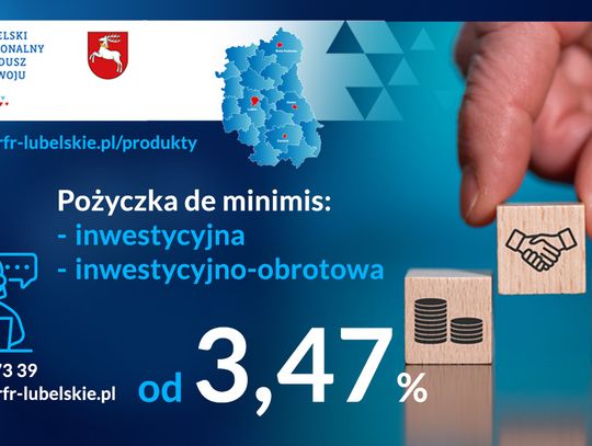 Lubelski Regionalny Fundusz Rozwoju rusza z ofertą pożyczek de minimis dla przedsiębiorców!