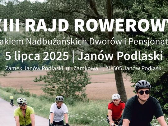 Na dwóch kołach przez nadbużańskie dwory. XIII Rajd Rowerowy już 5 lipca