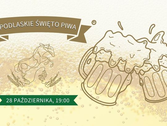 Podlaskie Święto Piwa w Zamku Janów Podlaski. Sprawdźcie szczegóły!