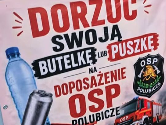 Strażacy z Polubicz zbierają puszki. Sprawdź po co