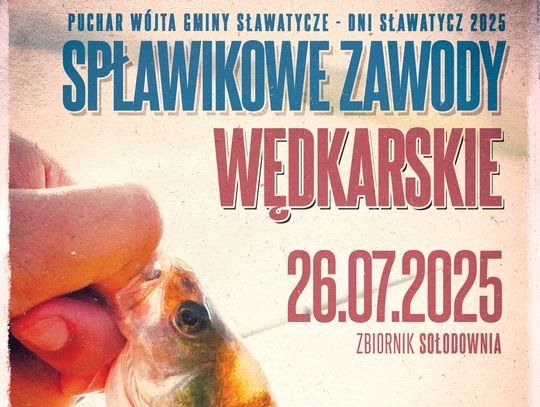 Zawody wędkarskie o puchar wójta gminy Sławatycze tuż, tuż