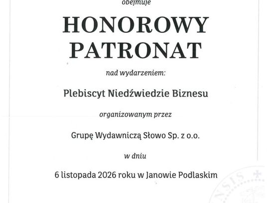 Oficjalny dyplom przyznania Patronatu Honorowego Marszałka Województwa Lubelskiego Jarosława Stawiarskiego dla Plebiscytu Niedźwiedzie Biznesu organizowanego przez Grupę Wydawniczą Słowo w Janowie Podlaskim. Posiada herb i pieczęć.