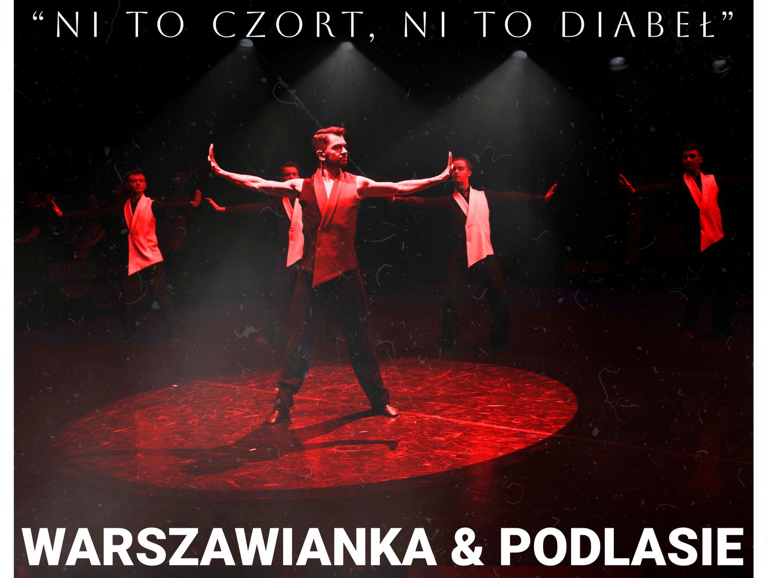 „Ni to czort, ni to diabeł" zawita do Białej Podlaskiej