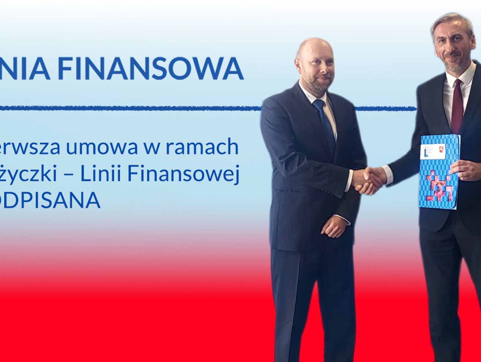 Nowy impuls dla rozwoju Lubelszczyzny. Pierwsza umowa w ramach Pożyczki - Linii Finansowej podpisana
