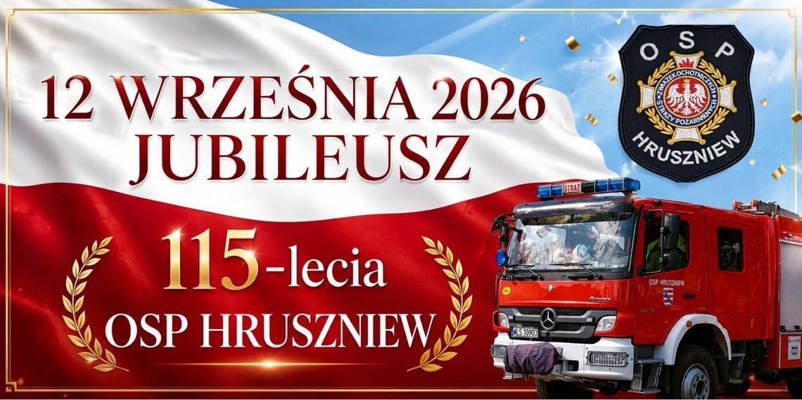 115 lat tradycji i służby. Ochotnicza Straż Pożarna w Hruszniewie zaprasza na jubileusz 115 lat tradycji i służby. Ochotnicza Straż Pożarna w Hruszniewie zaprasza na jubileusz