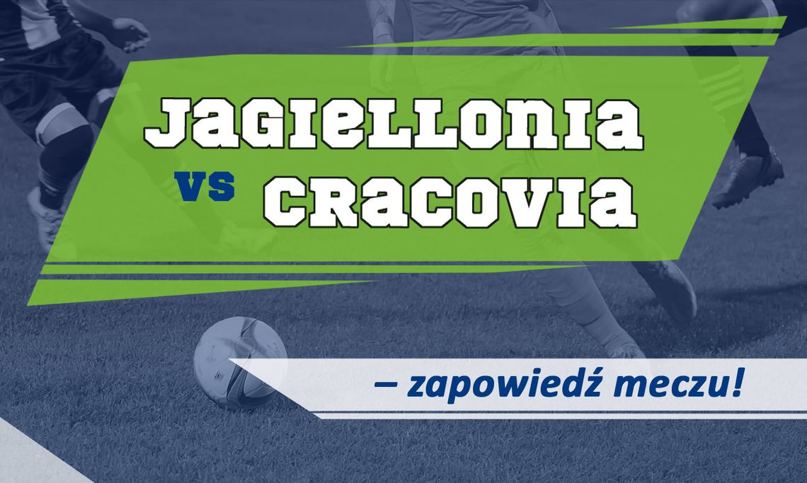 Jagiellonia vs Cracovia – zapowiedź meczu!