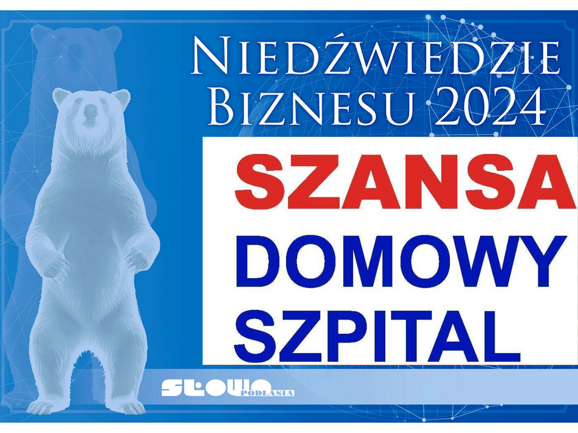 Niedźwiedzie Biznesu 2024, Stowarzyszenie Szansa - Domowy Szpital [Kategoria: DOBROCZYŃCA ROKU]