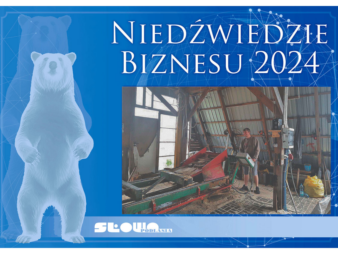 Niedźwiedzie Biznesu 2024, Tartak "Bronek" Mieczysław Bronisz z Platerowa [Kategoria: MAŁE PRZEDSIĘBIORSTWO]