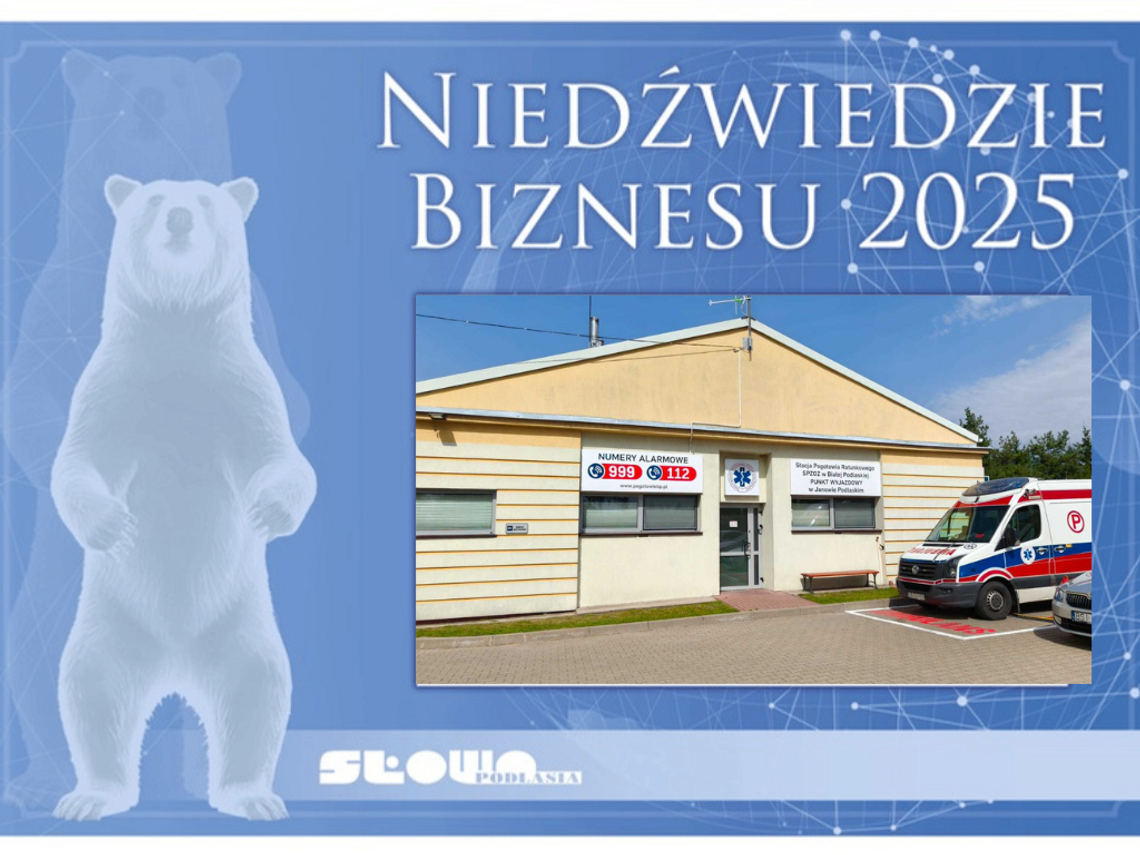 Niedźwiedzie Biznesu 2025, Gmina Janów Podlaski - Punkt Wyjazdowy Zespołu Ratownictwa Medycznego [Kategoria: INWESTYCJA SAMORZĄDOWA]