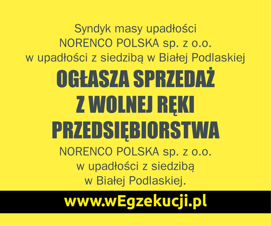 Ogłaszenie o sprzedaży z wolnej ręki przedsiębiorstwa NORENCO POLSKA sp. z o.o.