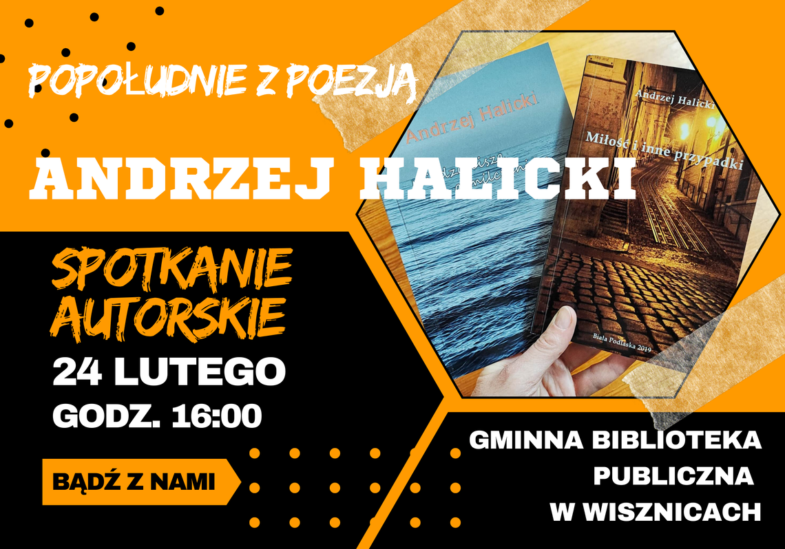 Wisznice: Popołudnie z poezją Andrzeja Halickiego