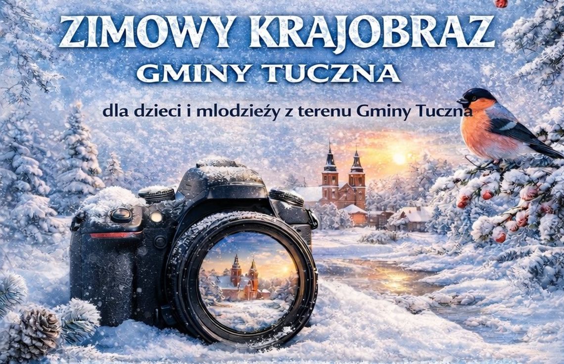 Tuczna. Zimowe piękno gminy w obiektywie