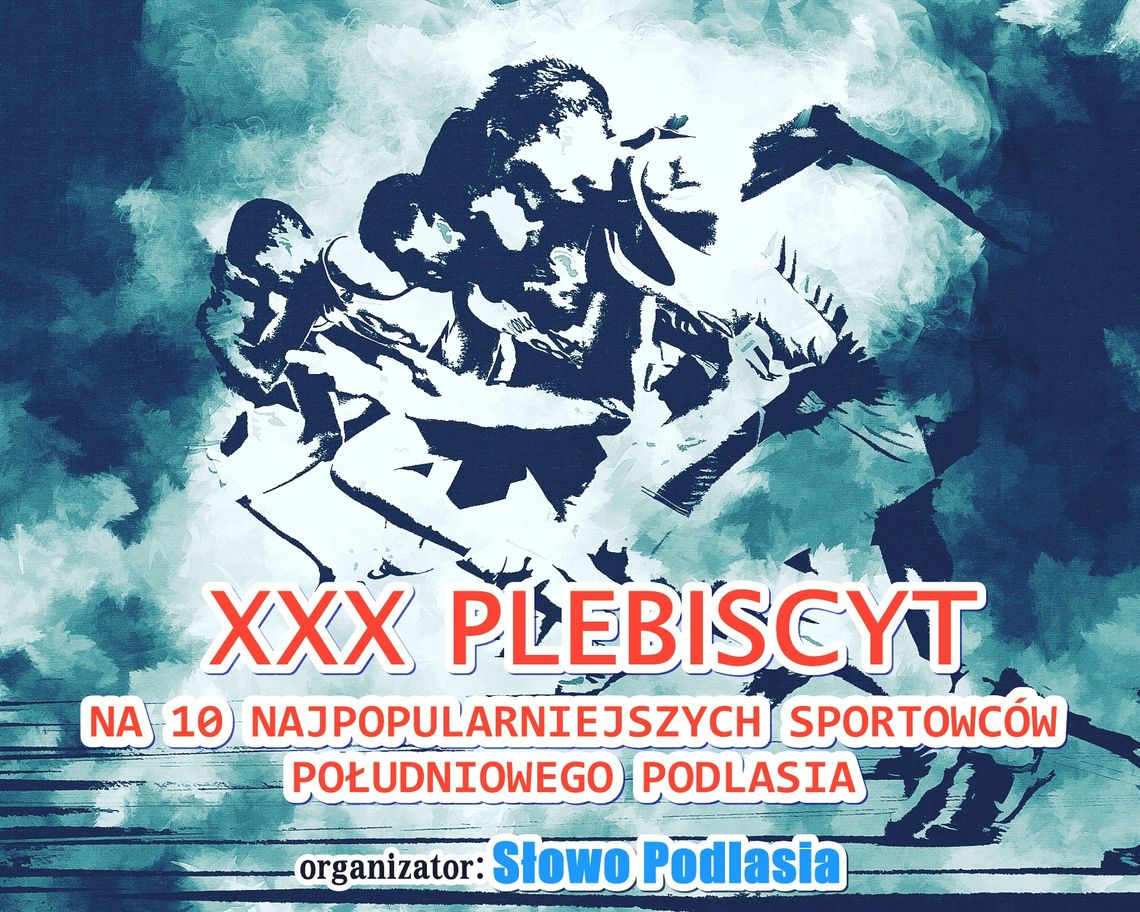 XXX Plebiscyt na 10 Najpopularniejszych Sportowców Południowego Podlasia