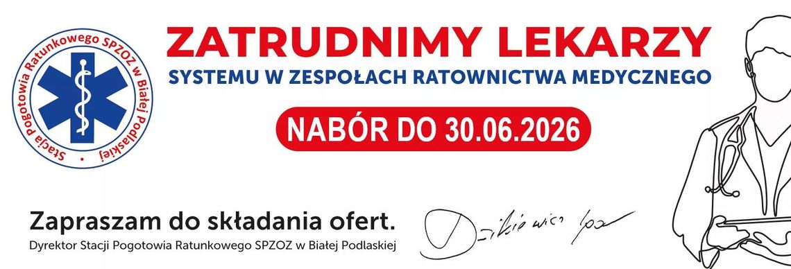 Stacja Pogotowia w Białej Podlaskiej zatrudni lekarzy systemu (ZRM)