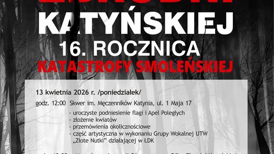 86. rocznica Zbrodni Katyńskiej oraz 16. rocznica Katastrofy Smoleńskiej