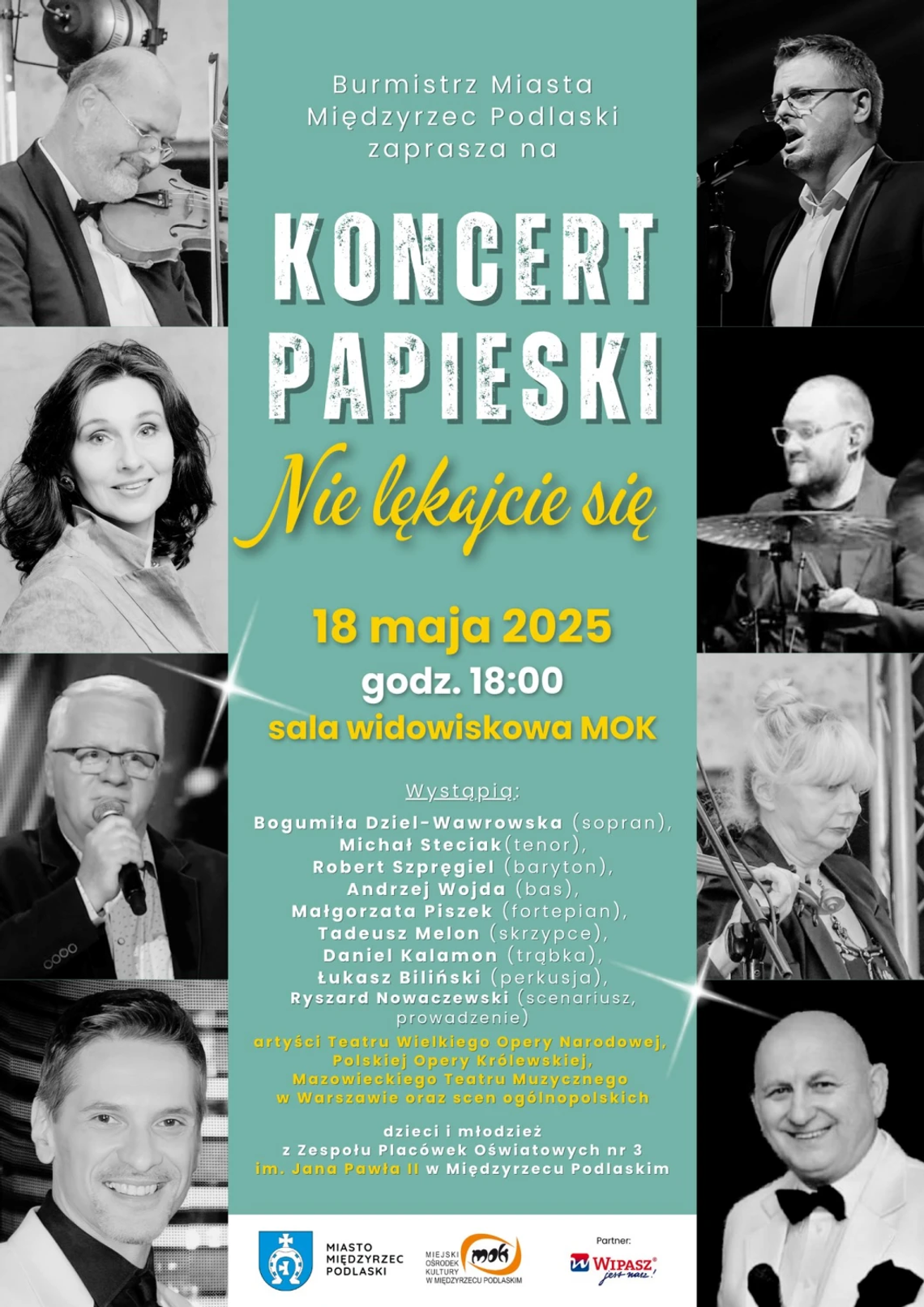 Nie lękajcie się – muzyczny hołd Janowi Pawłowi II Nie lękajcie się – muzyczny hołd Janowi Pawłowi II