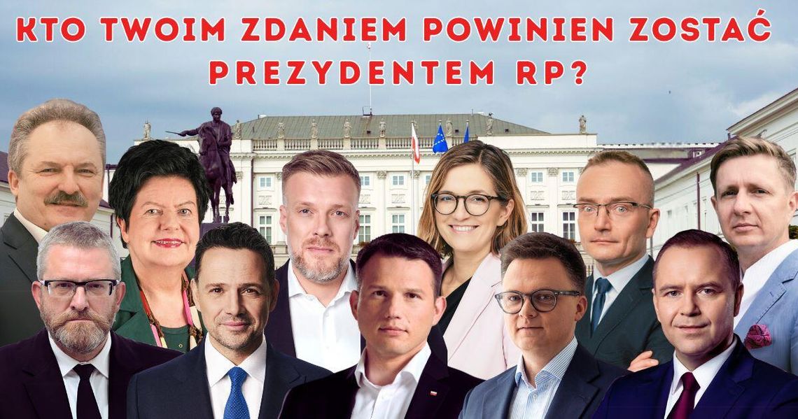 SONDA: Kto powinien zostać prezydentem RP? SONDA: Kto powinien zostać prezydentem RP?